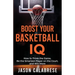 Boost Your Basketball IQ: How to Think the Game, Be the Smartest Player on the Court, and Win More