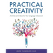 Practical Creativity: Activities and Ideas for Your Language Classroom