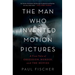 The Man Who Invented Motion Pictures: A True Tale of Obsession, Murder, and the Movies