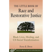 The Little Book of Race and Restorative Justice: Black Lives, Healing, and Us Social Transformation