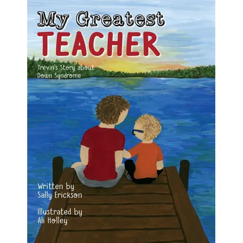My Greatest Teacher: Trevin's Story about Down Syndrome