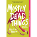 Mostly Dead Things
