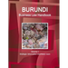 Burundi Business Law Handbook Volume 1 Strategic Information and Basic Laws
