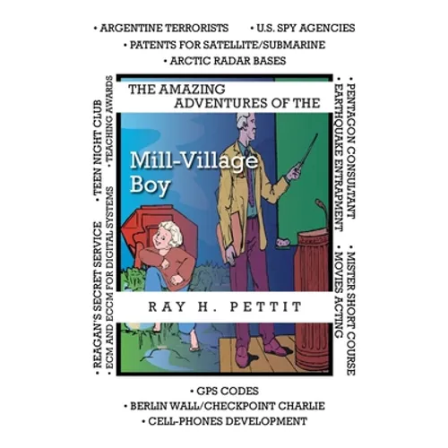 The Amazing Adventures of the Mill-Village Boy