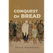 The Conquest of Bread