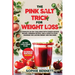 The Pink Salt Trick for Weight Loss: A Complete 28-Day Challenge with Science-Backed Recipes, Morning Rituals, and A Lifestyle Plan Designed for Lasti