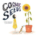 Cosmic Seeds