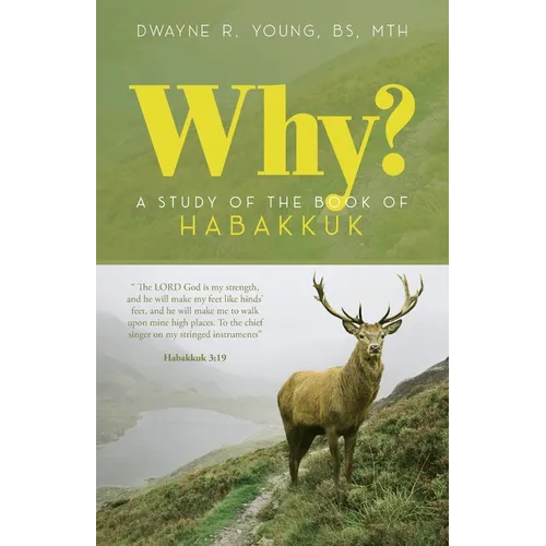 Why?: A Study of the Book of Habakkuk