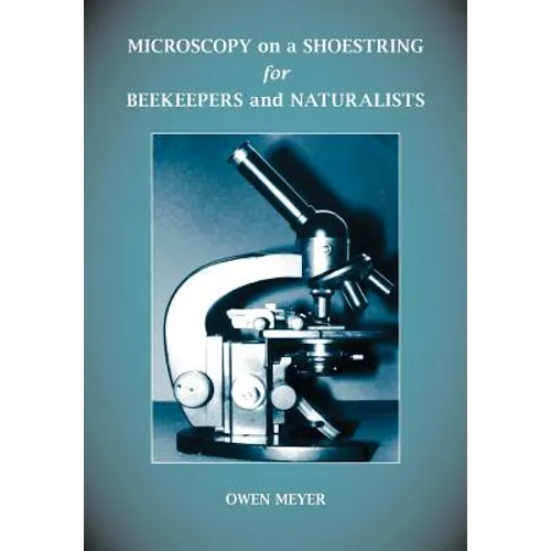 Microscopy on a Shoestring for Beekeepers and Naturalists