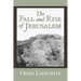 The Fall and Rise of Jerusalem: Judah Under Babylonian Rule