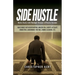 Side Hustle: Retire Early with Multiple Streams of Passive Income - Make Money with Dropshipping, Amazon FBA, Shopify, Affiliate Marketing, Laundromat