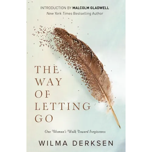 The Way of Letting Go: One Woman's Walk Toward Forgiveness