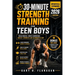 30-Minute Strength Training for Teen Boys: Build Muscle, Boost Confidence Teens Guide to Fitness Success