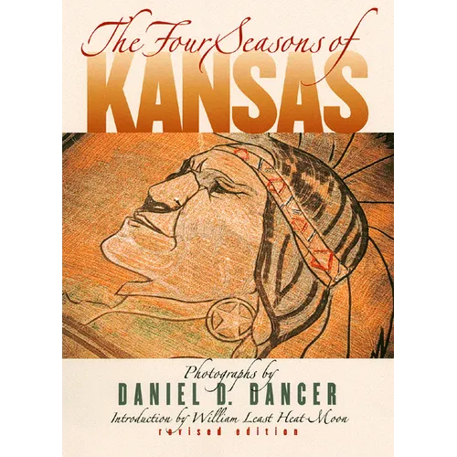 The Four Seasons of Kansas: Revised Edition