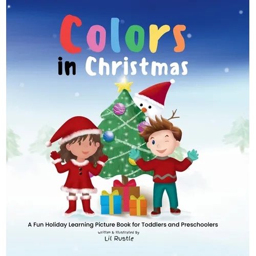 Colors in Christmas: A Fun Holiday Learning Picture Book for Toddlers and Preschoolers