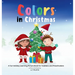 Colors in Christmas: A Fun Holiday Learning Picture Book for Toddlers and Preschoolers