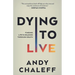 Dying to Live: Finding Life's Meaning Through Death