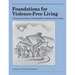Foundations for Violence-Free Living: A Step-By-Step Guide to Facilitating Men's Domestic Abuse Groups