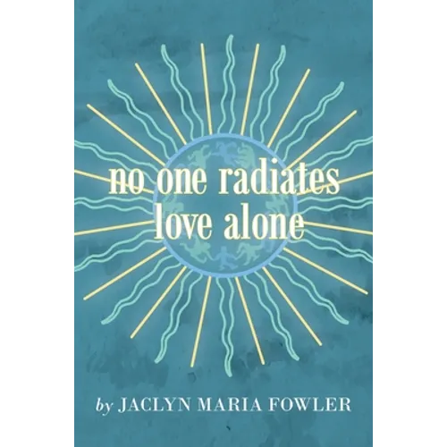 No One Radiates Love Alone