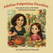 Adelina Polpettina Piccolina: Learning the Days of the Week with Nonina Concettina
