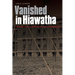 Vanished in Hiawatha: The Story of the Canton Asylum for Insane Indians