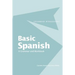 Basic Spanish: A Grammar and Workbook