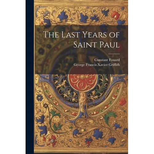 The Last Years of Saint Paul