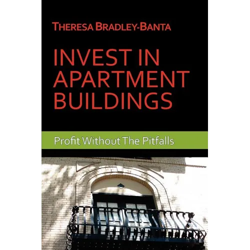 Invest In Apartment Buildings: Profit Without The Pitfalls