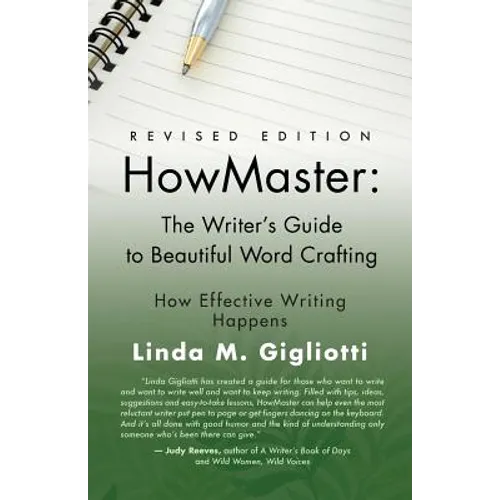 Howmaster: THE WRITER'S GUIDE TO BEAUTIFUL WORD CRAFTING - Revised Edition
