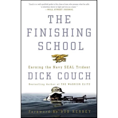 The Finishing School: Earning the Navy Seal Trident