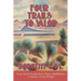Four Trails to Valor: From Ancient Footprints to Modern Battlefields, A Journey of Four Peoples