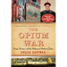 The Opium War: Drugs, Dreams, and the Making of Modern China