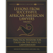 Lessons from Successful African American Lawyers: Practical Wisdom for Those on the Path to Lawyerhood (Volume I)