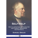 Self-Help: With Illustrations of Character and Conduct, Biographic and Historical
