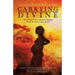 Carrying Divine: My Rwanda Genocide Survivor Story