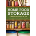 Home Food Storage: A Preparedness Plan for Creating and Using an Emergency Food Supply