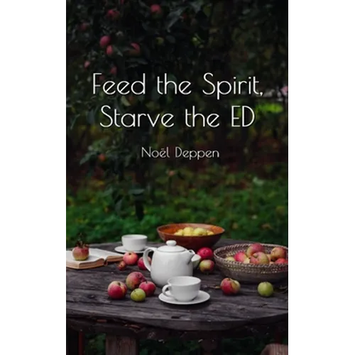 Feed the Spirit, Starve the ED