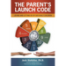 The Parent's Launch Code: Loving and Letting Go of Our Adult Children