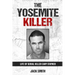 The Yosemite Killer: Life of Serial Killer Cary Stayner