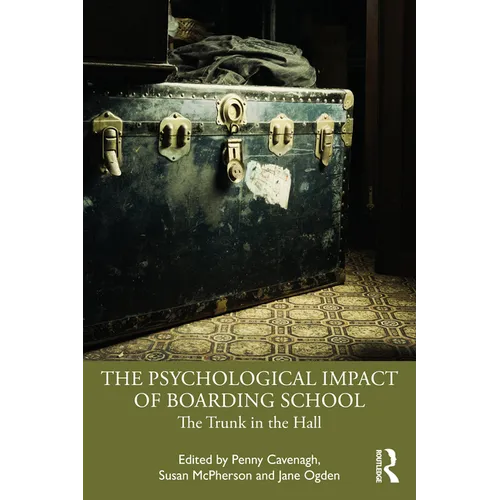 The Psychological Impact of Boarding School: The Trunk in the Hall