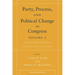 Party, Process, and Political Change in Congress, Volume 2: Further New Perspectives on the History of Congress