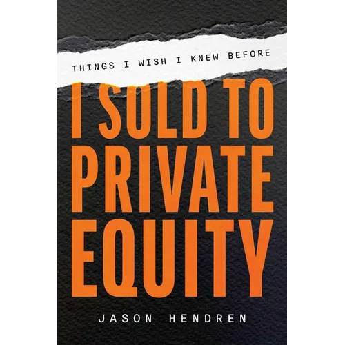 Things I Wish I Knew Before I Sold to Private Equity