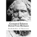 Geometrical Solutions Derived From Mechanics
