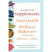 Quantum Supplements: A Total Health and Wellness Makeover with Vitamins, Minerals, and Herbs (for Readers of the Energy Codes)