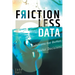 Frictionless Data: Solutions for Better, Faster Decisions