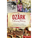 An Ozark Culinary History: Northwest Arkansas Traditions from Corn Dodgers to Squirrel Meatloaf