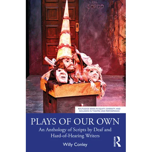 Plays of Our Own: An Anthology of Scripts by Deaf and Hard-Of-Hearing Writers