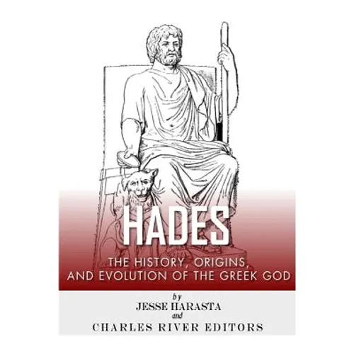 Hades: The History, Origins and Evolution of the Greek God