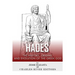 Hades: The History, Origins and Evolution of the Greek God