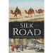 Silk Road: A History from Beginning to End